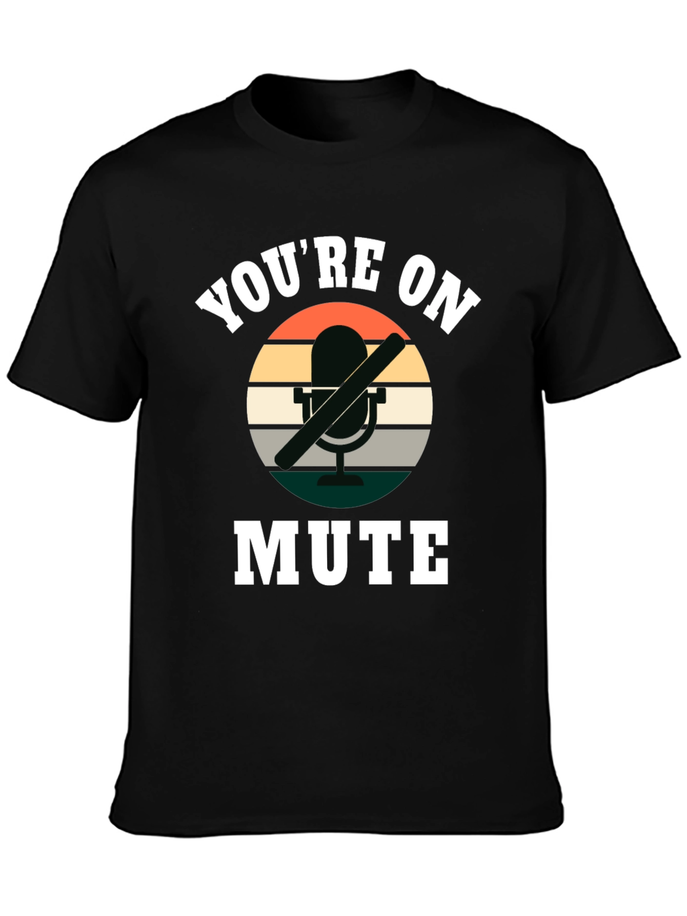 Youre On Mute T-Shirt - Funny Retro Style Tee