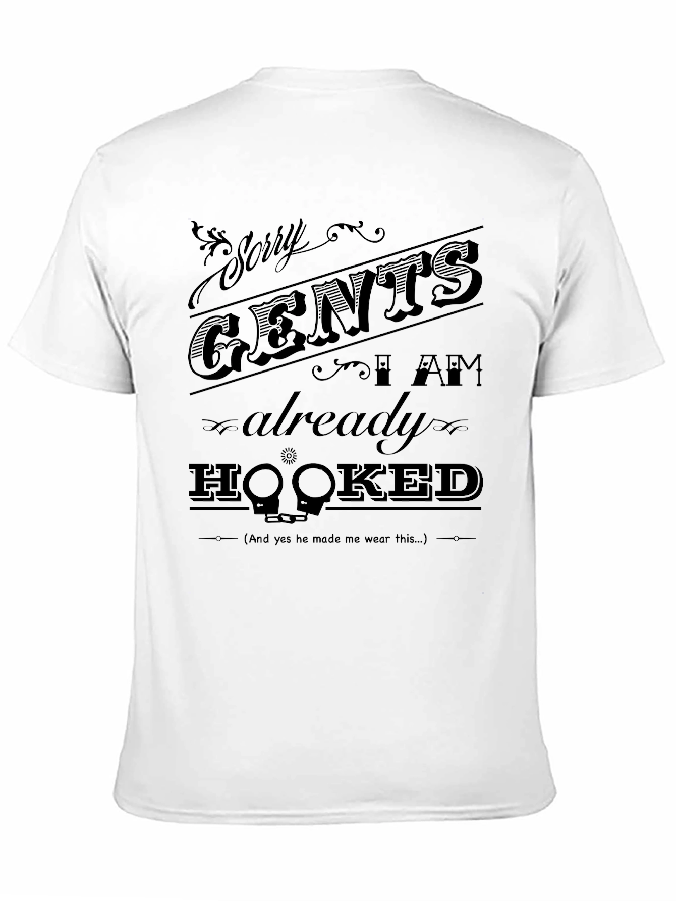 Sorry Gents Im Already Hooked Mens Graphic T-Shirt