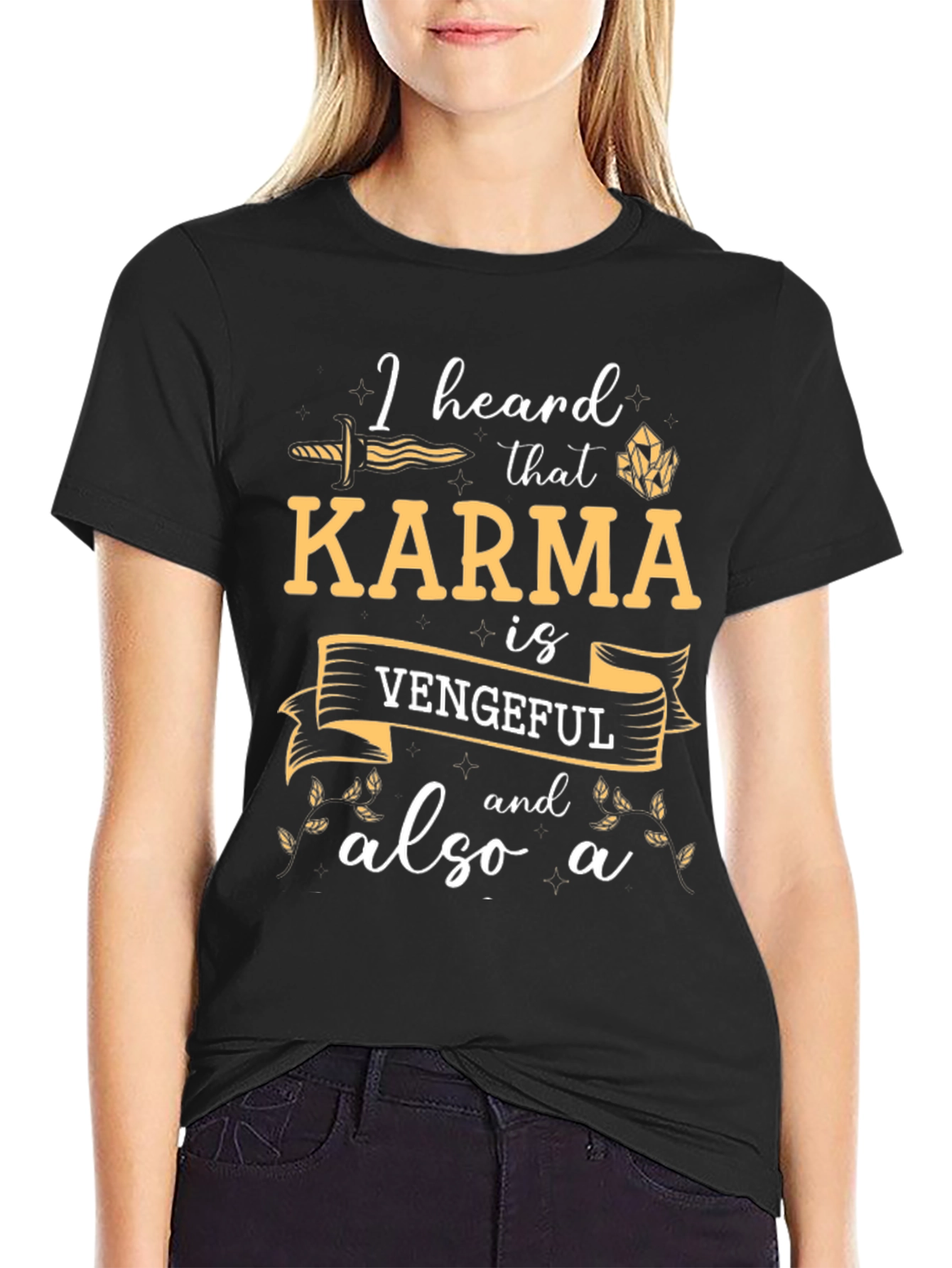 Karma is Vengeful T-Shirt - Funny Slogan Tee