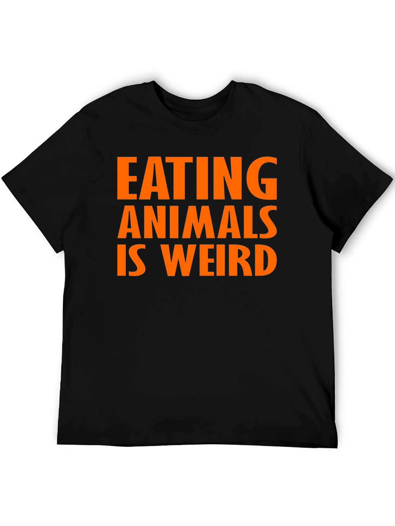 Eating Animals Is Weird T-Shirt - Vegan Message