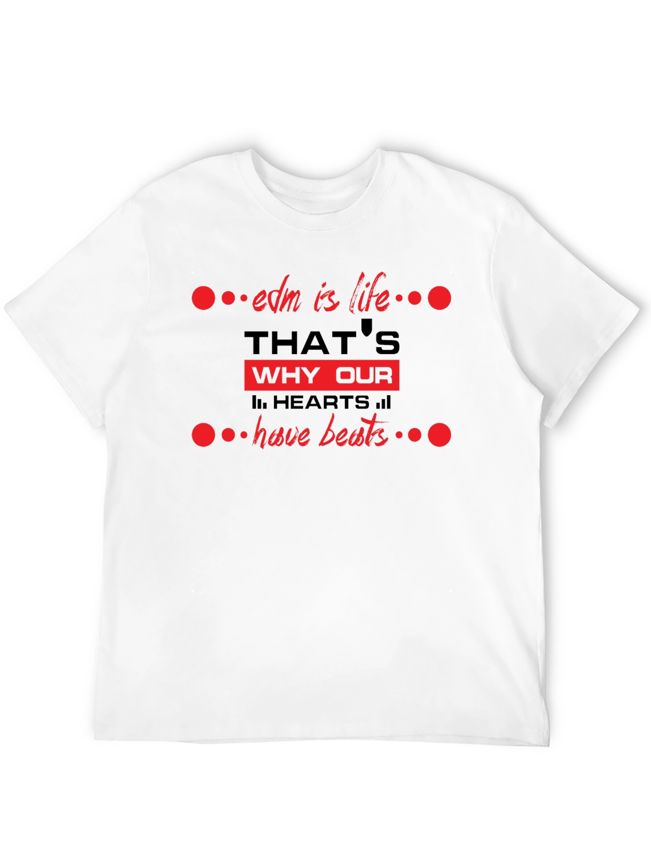 EDM Is Life T-Shirt - Music Lover Tee