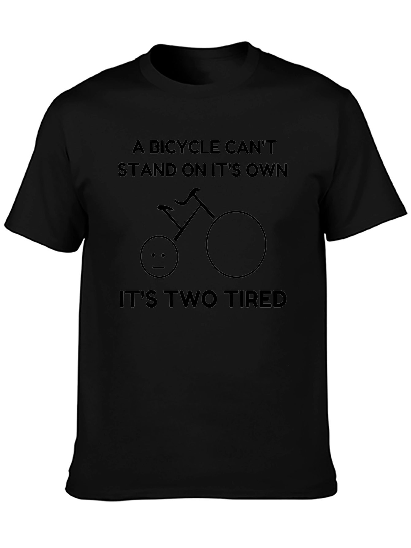 A Bicycle Cant Stand T-Shirt: Funny Bike Pun Tee