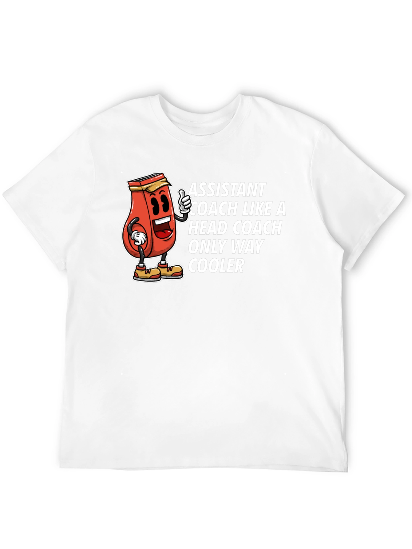 Assistant Coach Humor T-Shirt: Only Way Cooler Tee