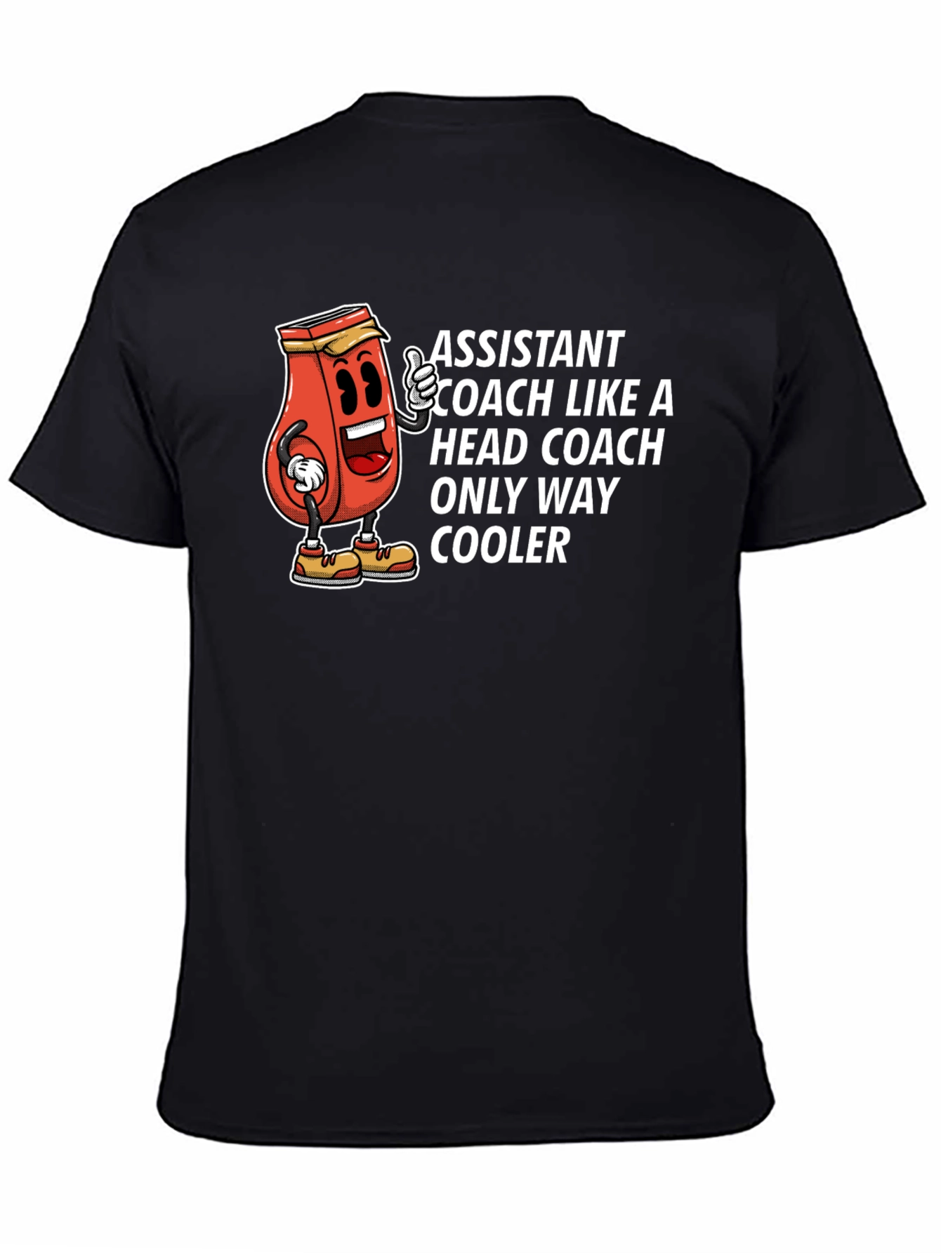 Assistant Coach Humor T-Shirt: Only Way Cooler Tee