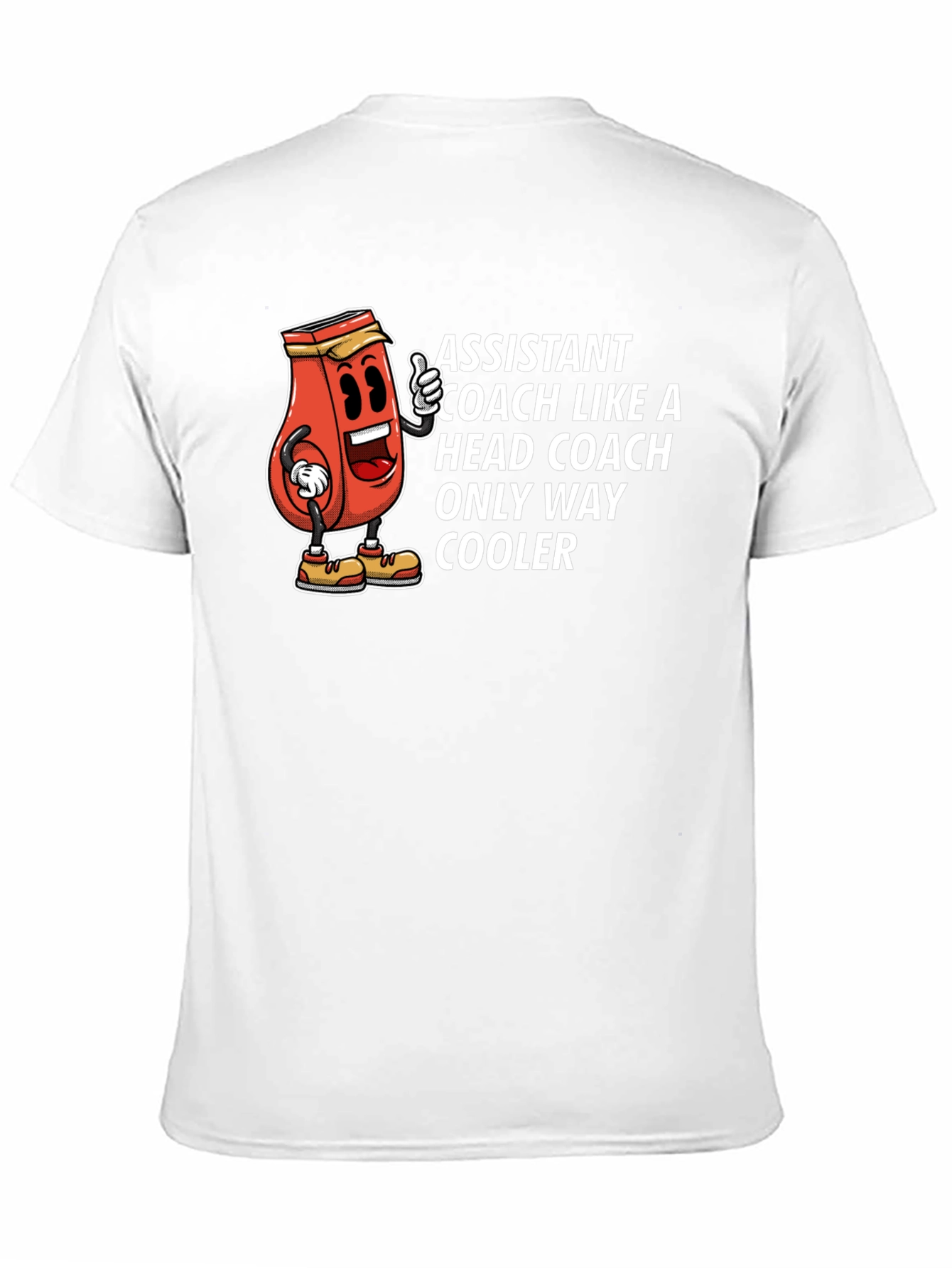 Assistant Coach Humor T-Shirt: Only Way Cooler Tee
