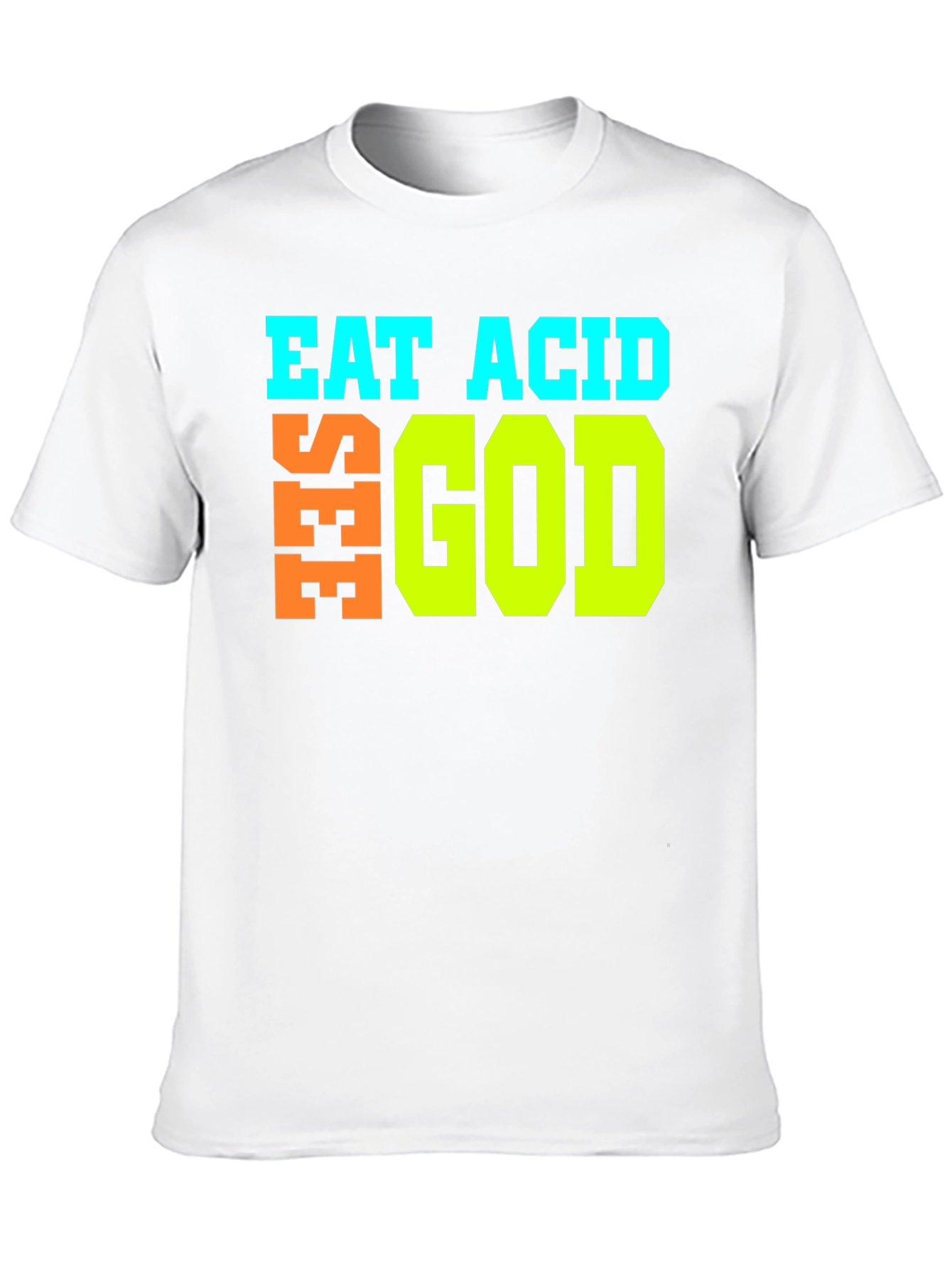 Eat Acid See God Graphic T-Shirt