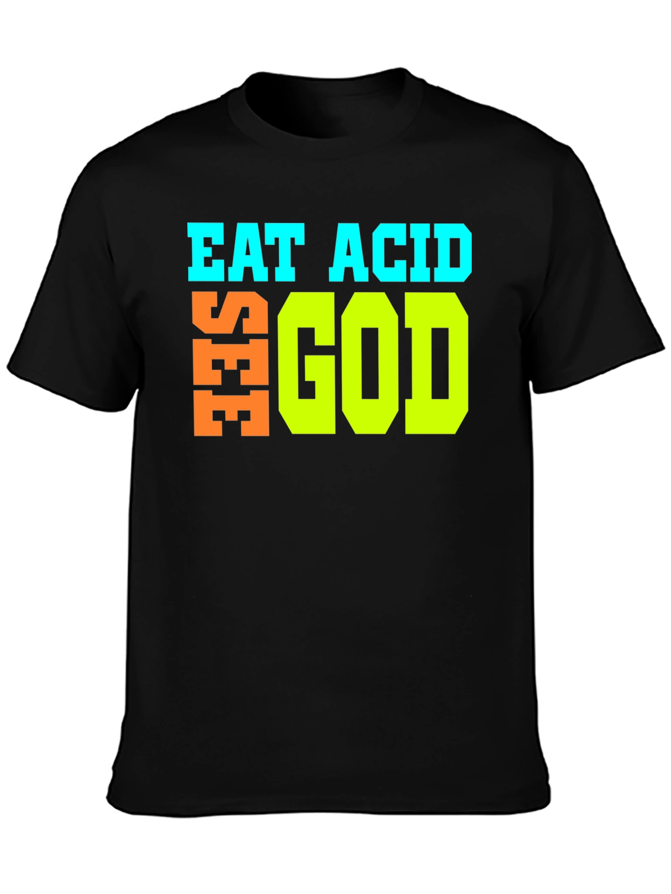 Eat Acid See God Graphic T-Shirt