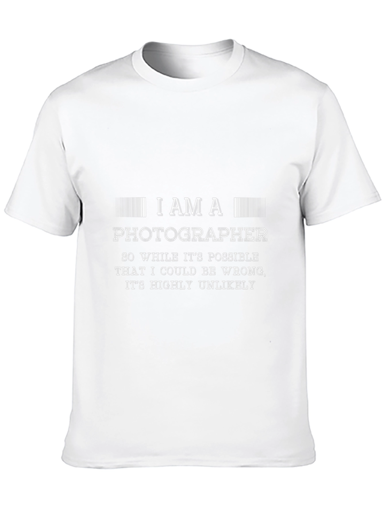 I Am A Photographer T-Shirt Funny Photography Gift Tee