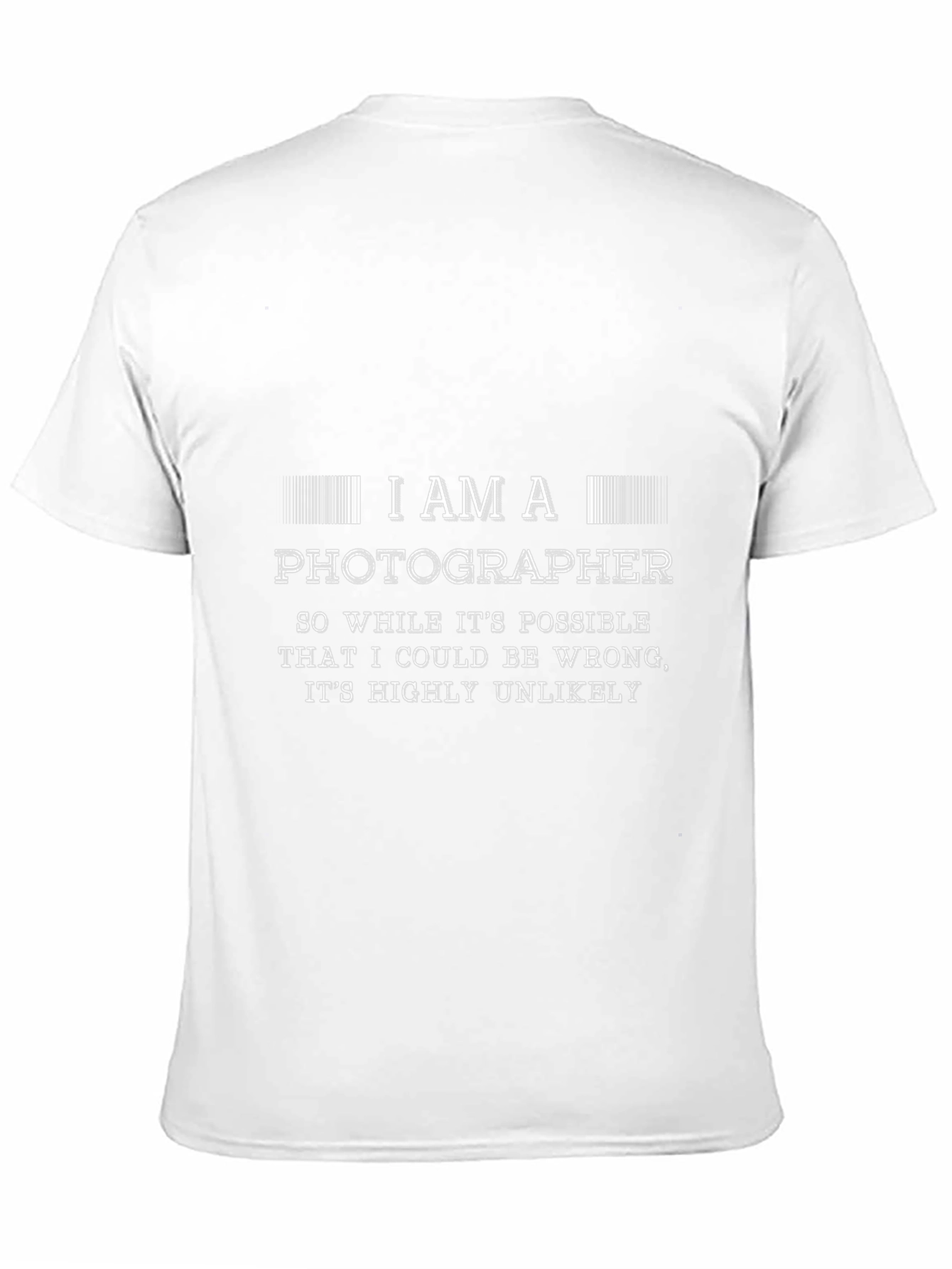 I Am A Photographer T-Shirt Funny Photography Gift Tee