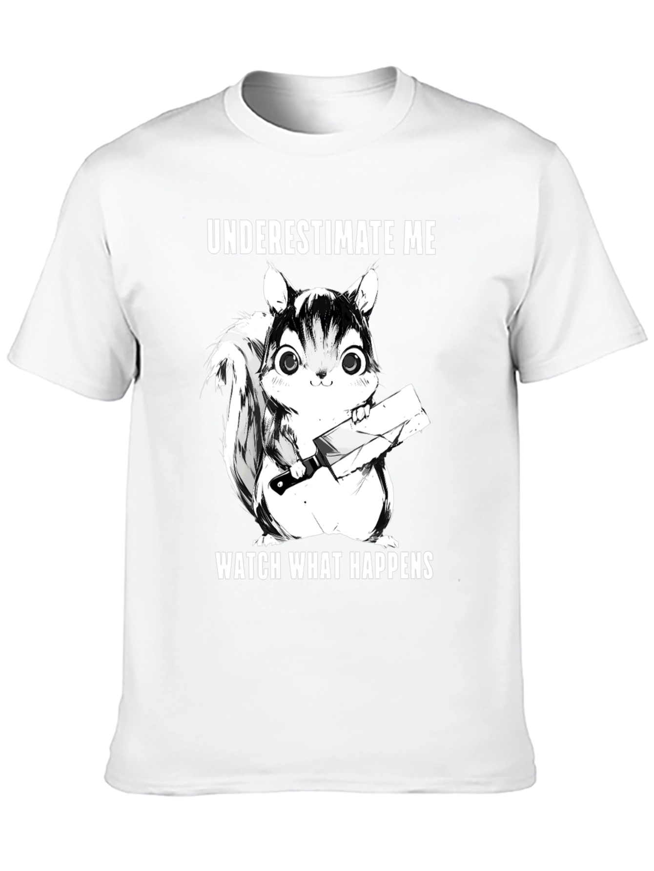Underestimate Me Squirrel T-Shirt - Funny Graphic Tee