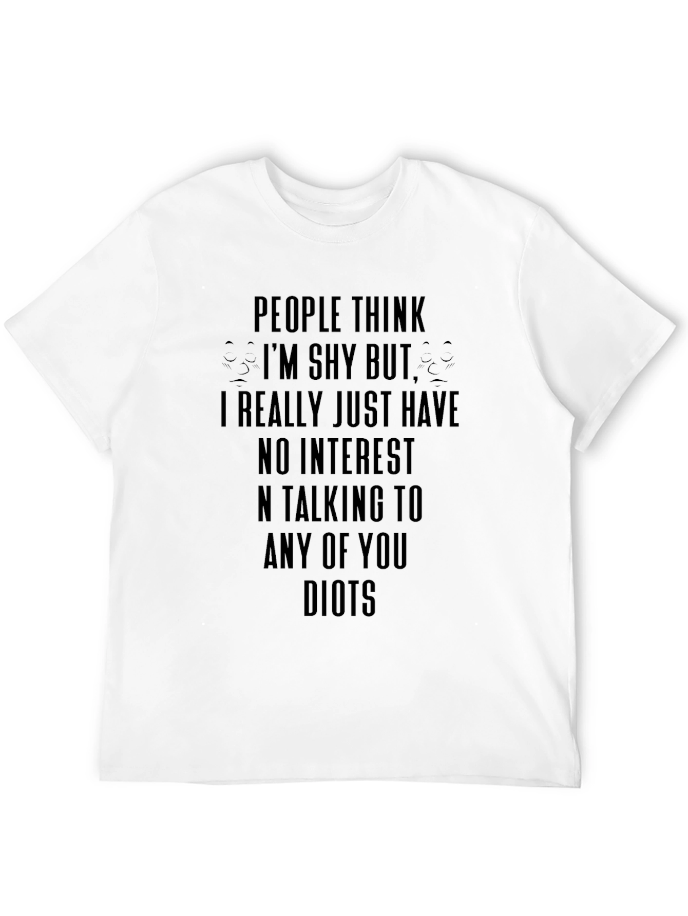Introverts Tee: Im Not Shy Im Just Not Interested