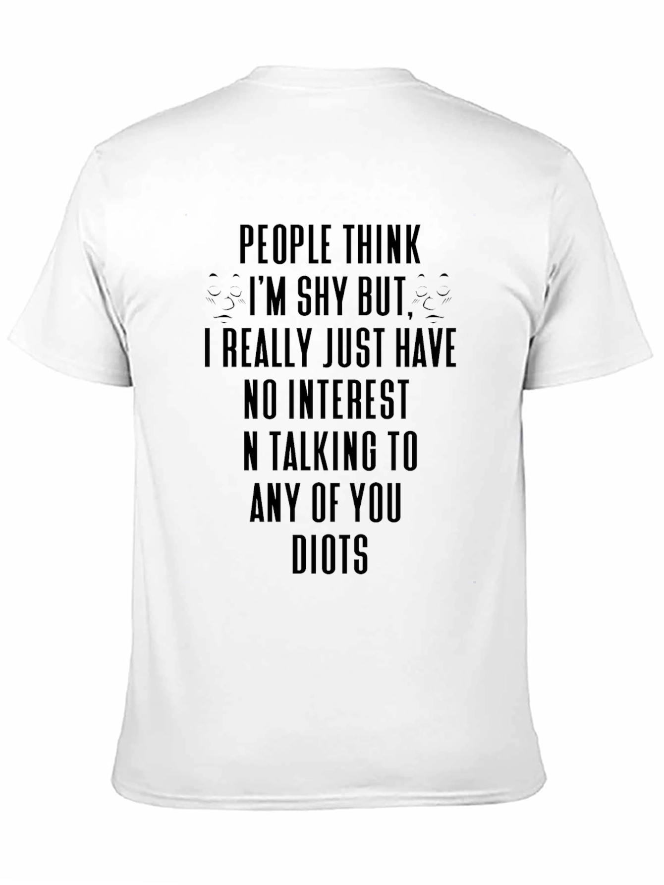 Introverts Tee: Im Not Shy Im Just Not Interested