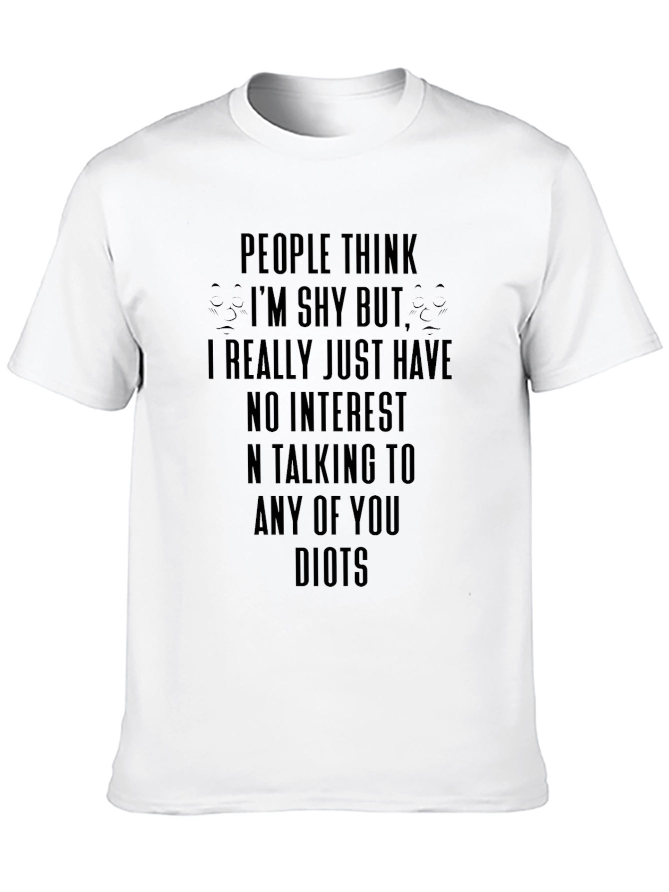 Introverts Tee: Im Not Shy Im Just Not Interested