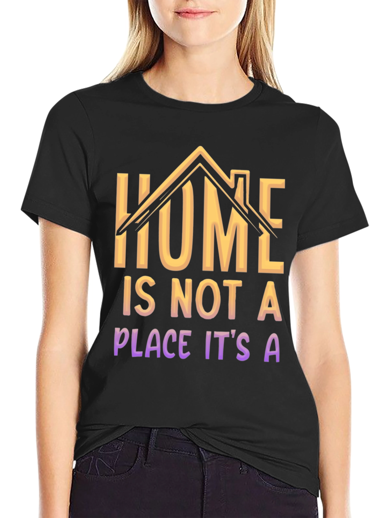 Home Is Not A Place T-Shirt