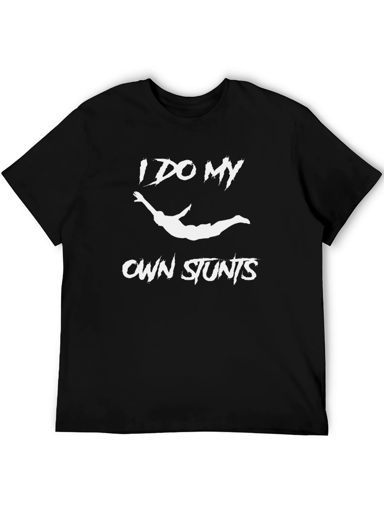 I Do My Own Stunts Graphic T-Shirt