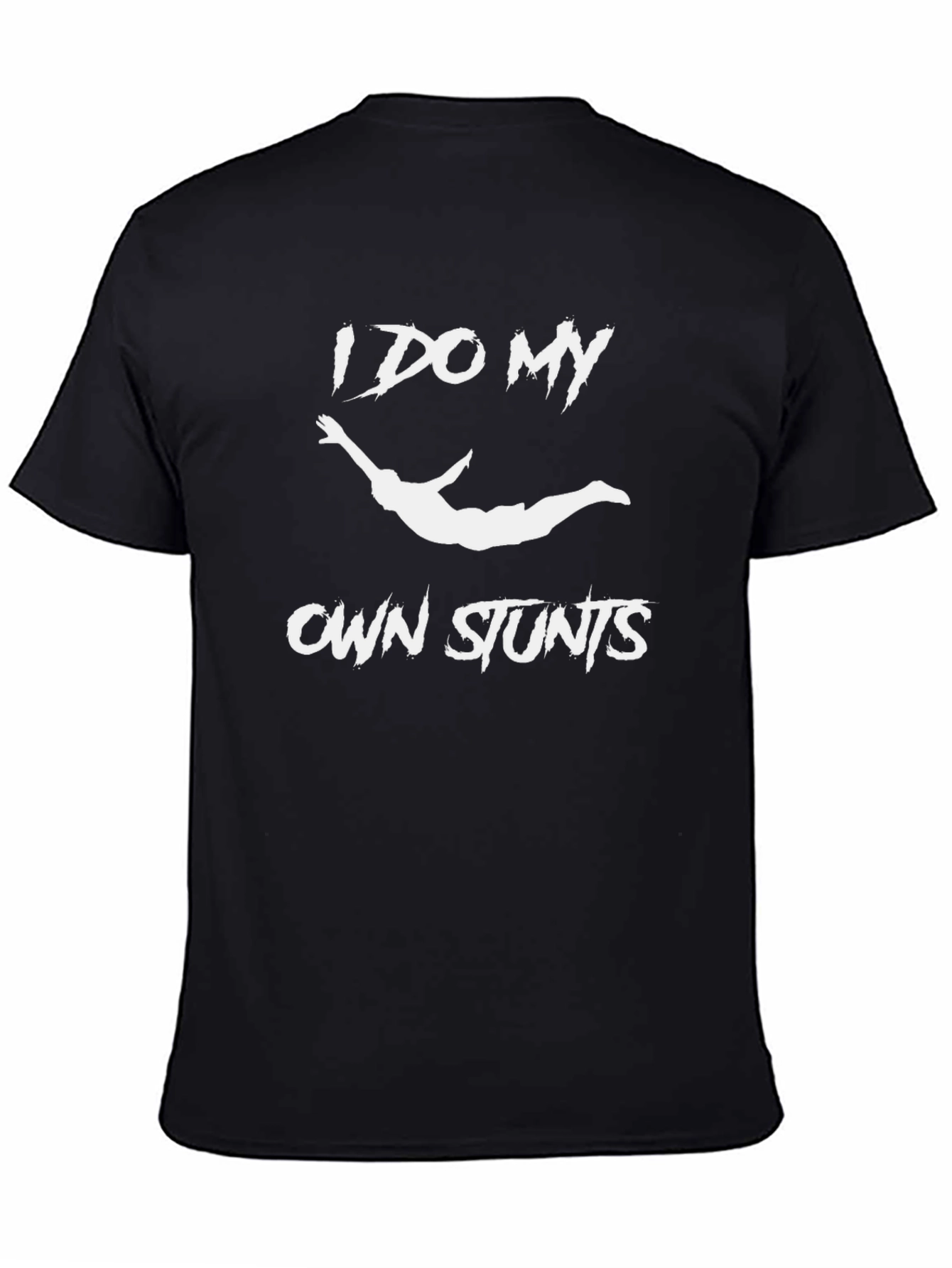I Do My Own Stunts Graphic T-Shirt