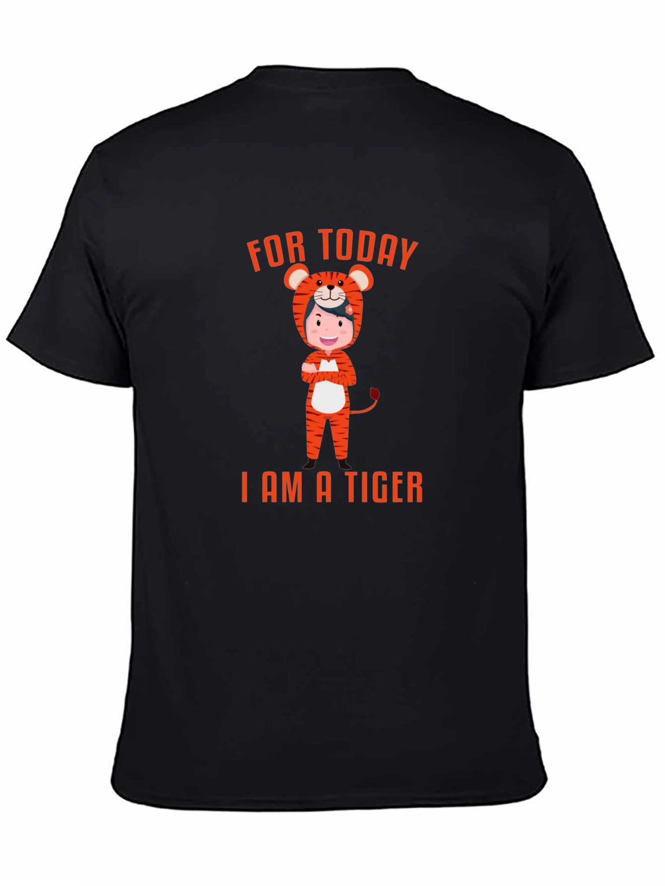 For Today I am a Tiger T-Shirt