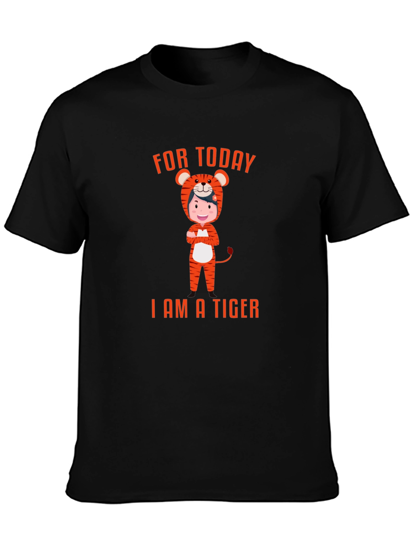 For Today I am a Tiger T-Shirt