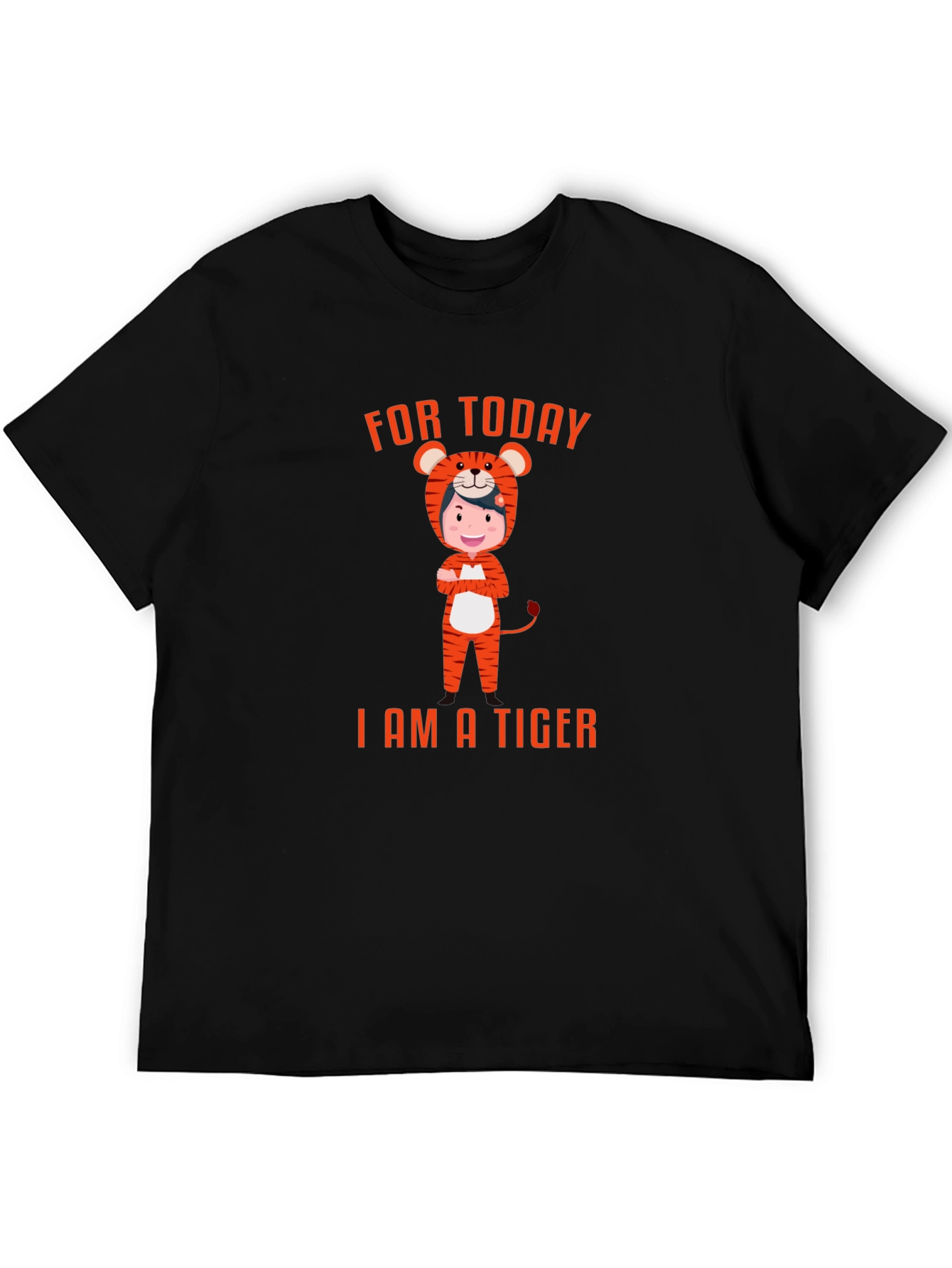 For Today I am a Tiger T-Shirt