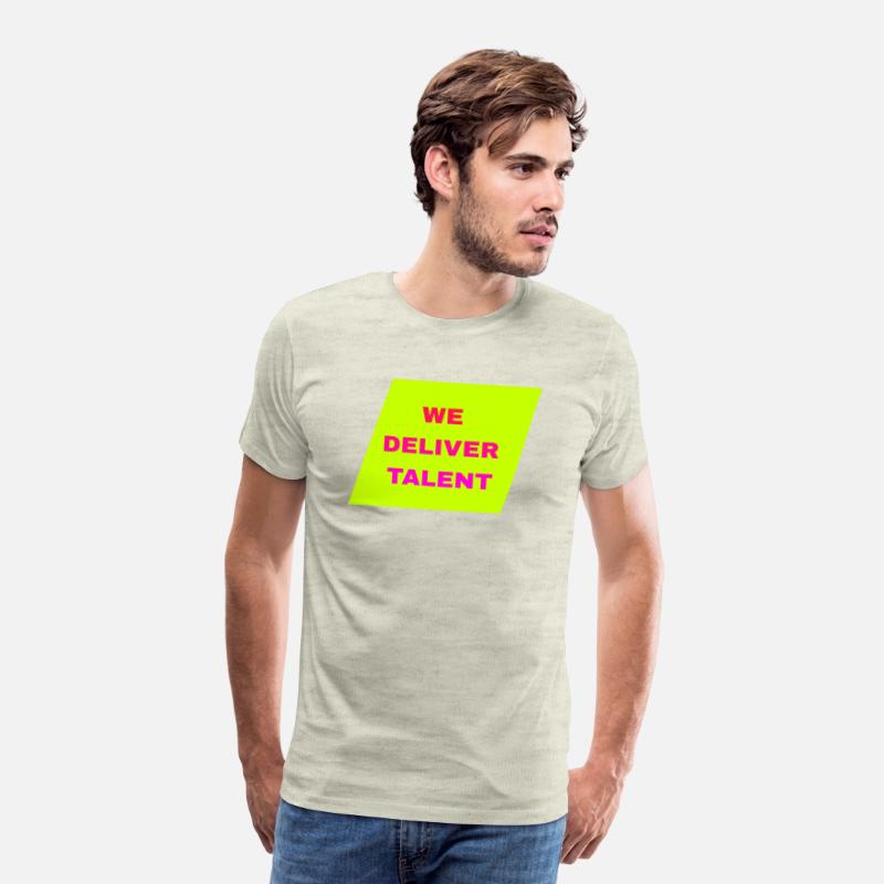 WE DELIVER TALENT MENS T SHIRT