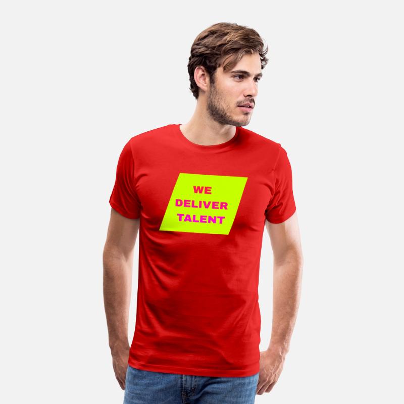 WE DELIVER TALENT MENS T SHIRT