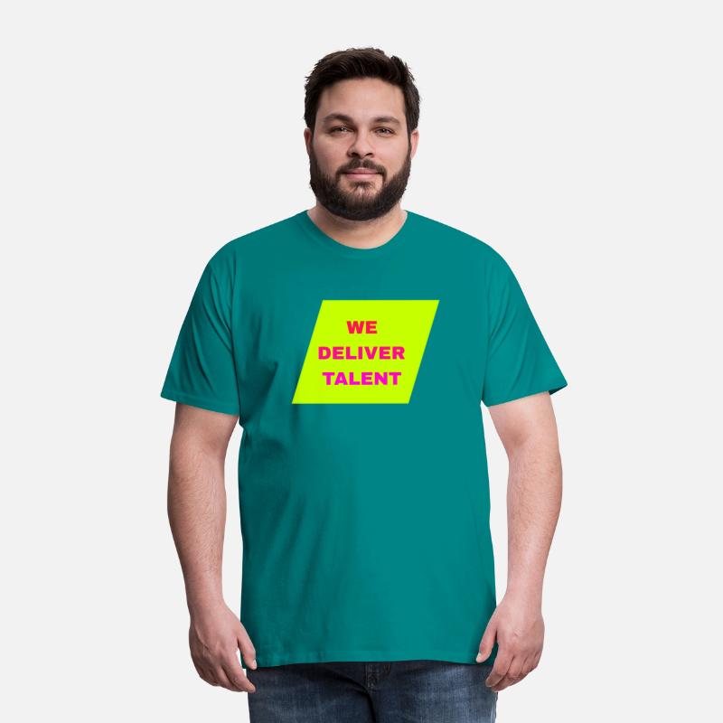 WE DELIVER TALENT MENS T SHIRT