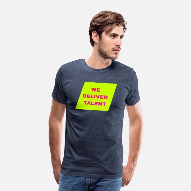 WE DELIVER TALENT MENS T SHIRT