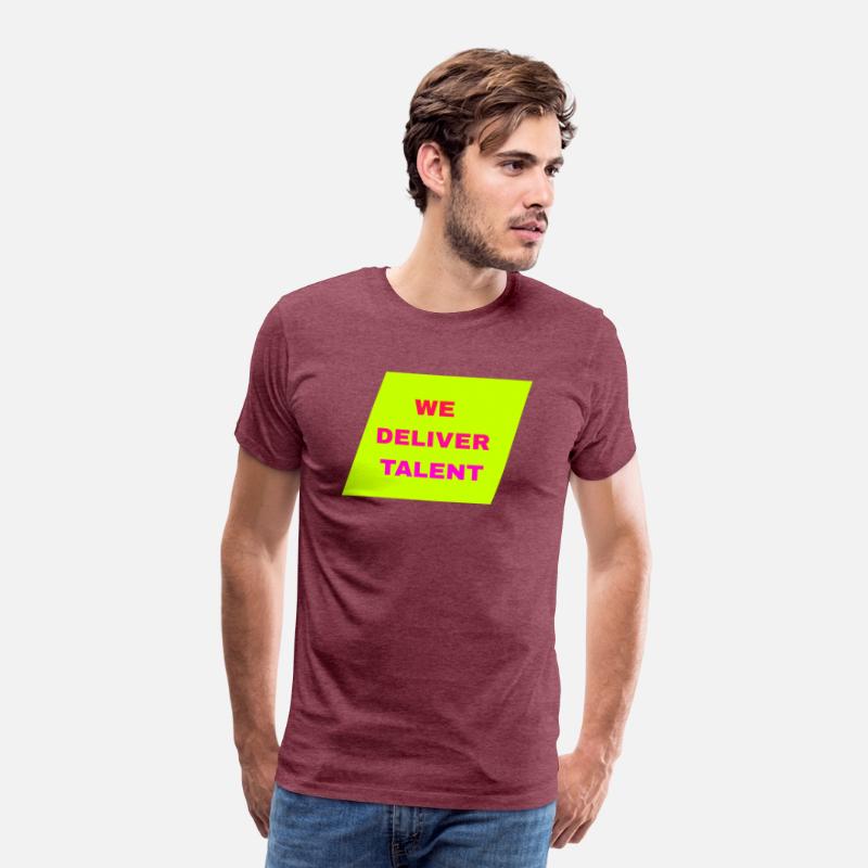 WE DELIVER TALENT MENS T SHIRT
