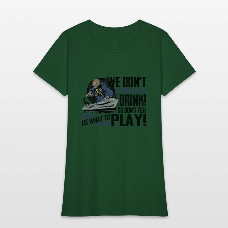 We Don't Tell You What To Drink So Don't Tell Us