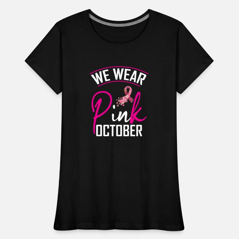 We Wear Pink In October Shirt Fight Cancer