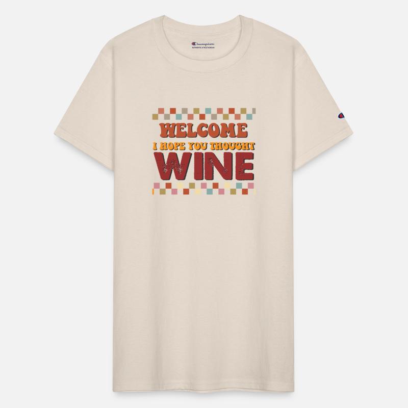 Welcome I hope you thought wine