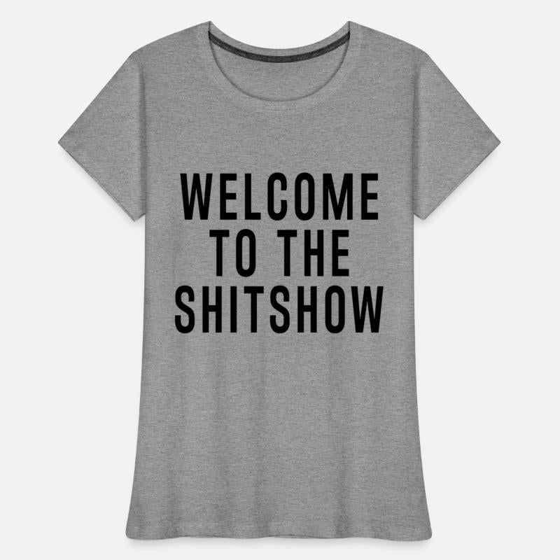 WELCOME TO THE SHITSHOW