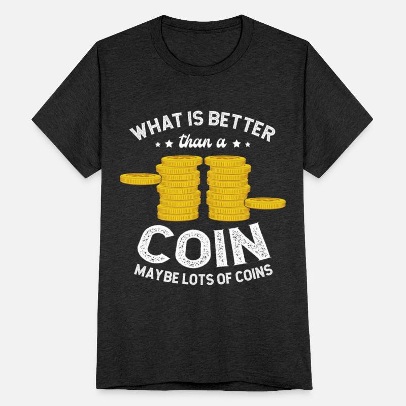 What Is Better Than A Coin Maybe Lots Of Coins