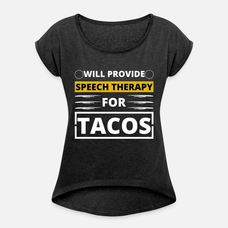 will provide speech therapy for tacos