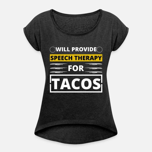 will provide speech therapy for tacos