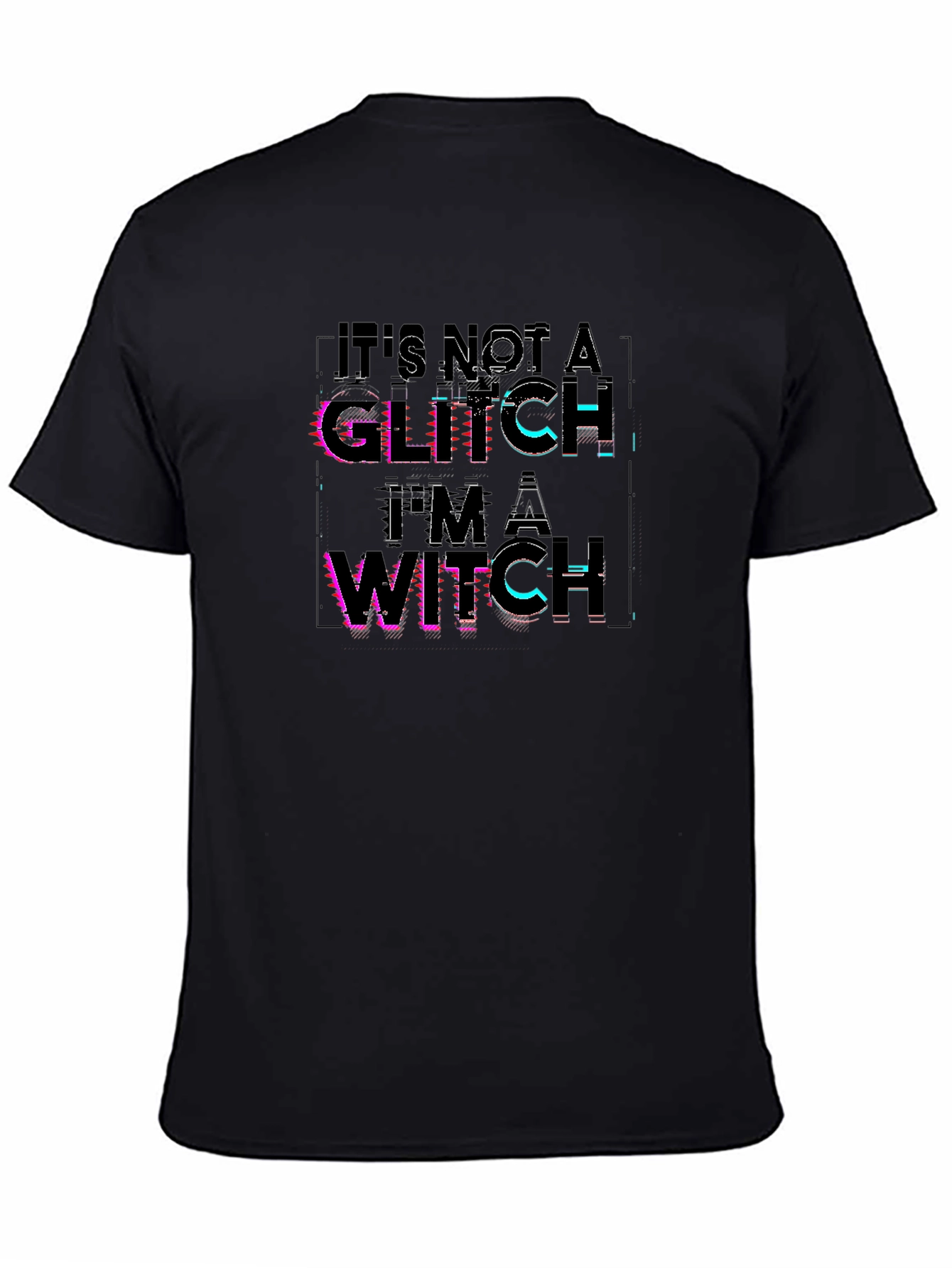 Its Not A Glitch Im A Witch Tee