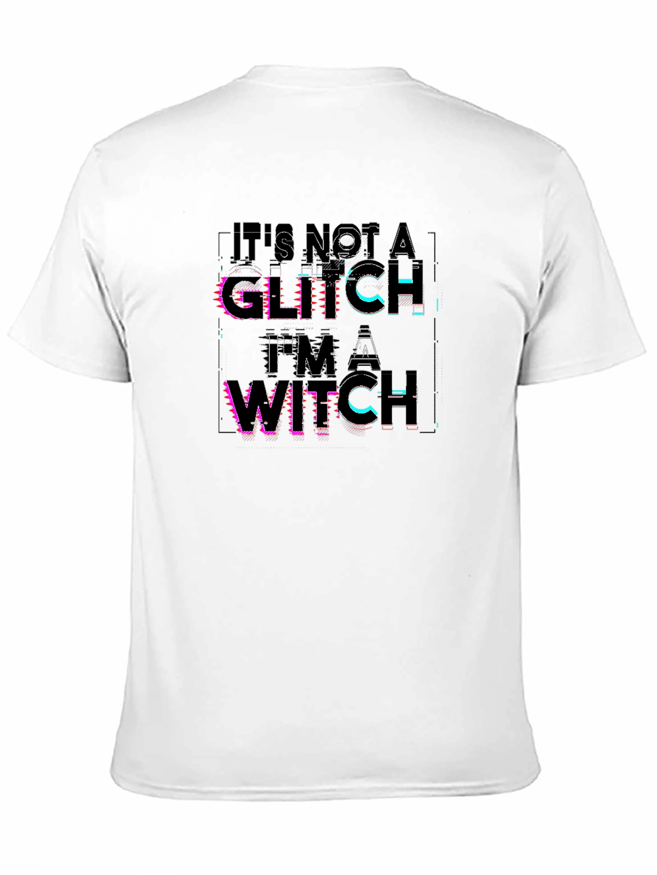 Its Not A Glitch Im A Witch Tee