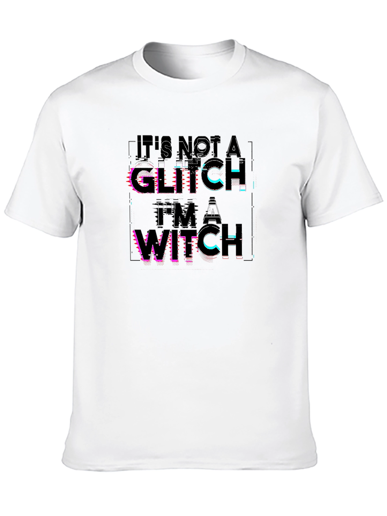 Its Not A Glitch Im A Witch Tee