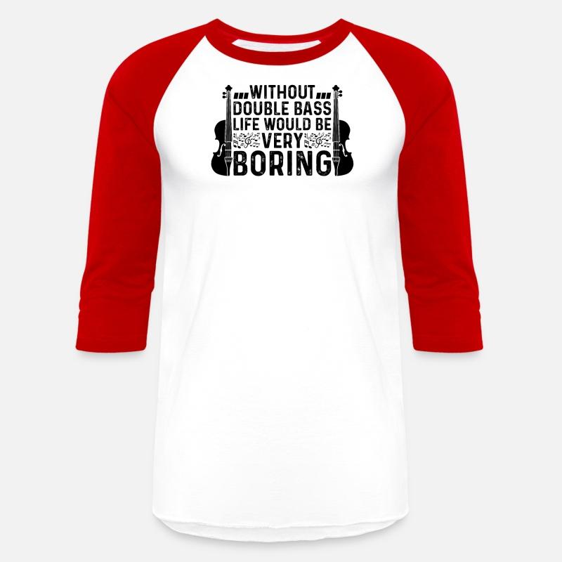 Without Double Bass Life Would Be Very Boring Doub