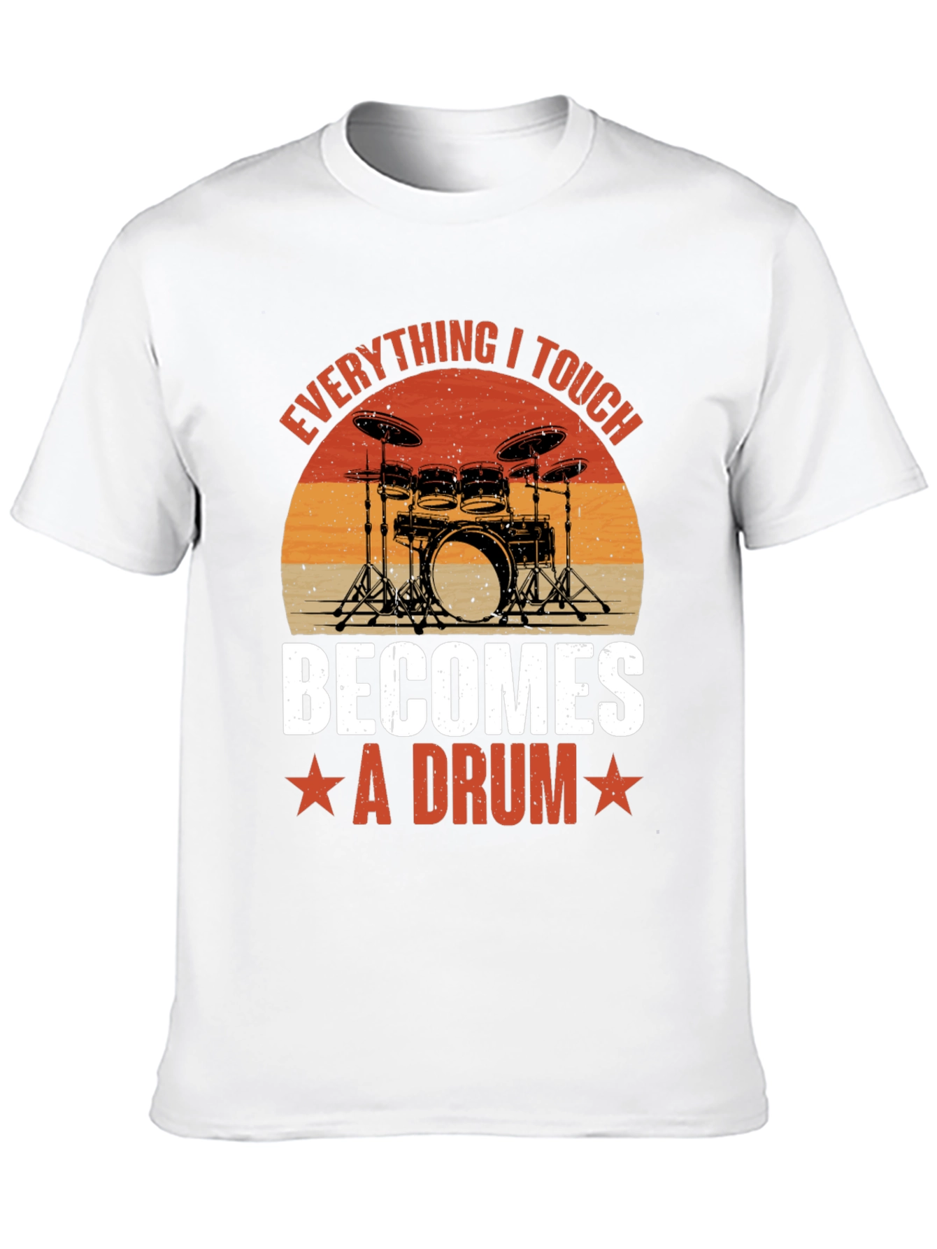 Everything I Touch Becomes A Drum Graphic T-Shirt