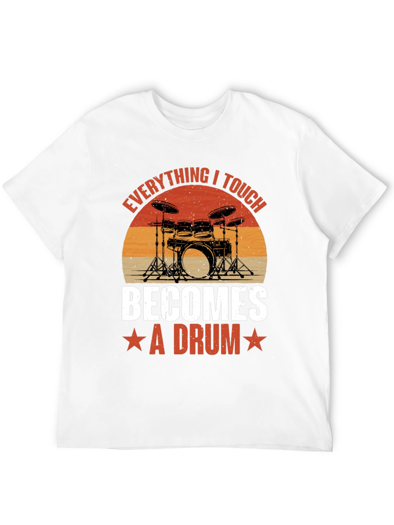 Everything I Touch Becomes A Drum Graphic T-Shirt