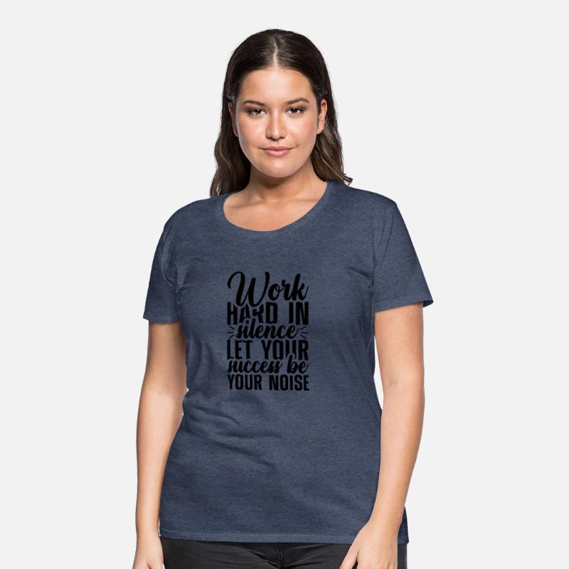 Work hard in silence