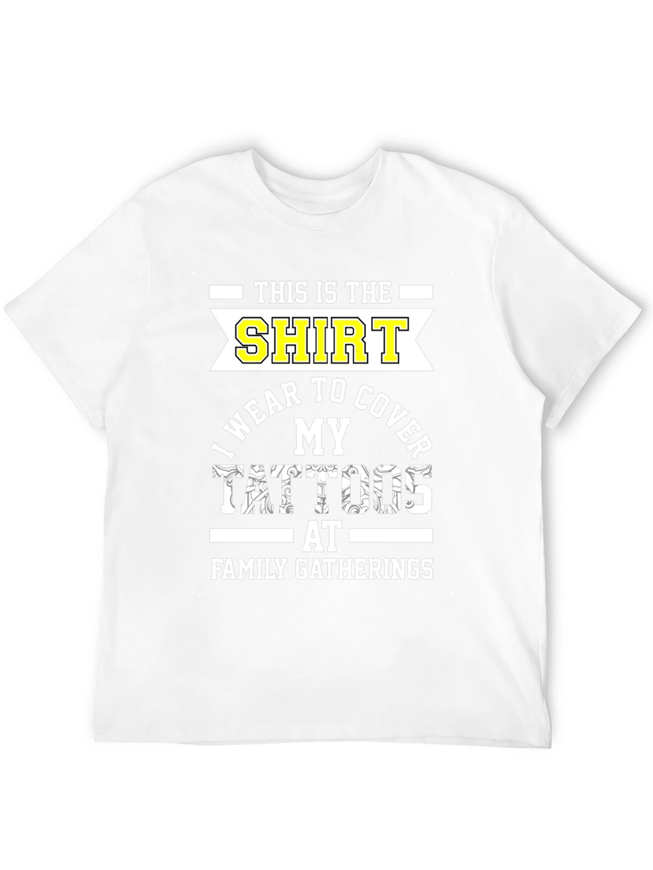 Tattoo Cover-Up T-Shirt - Family Gatherings Humor