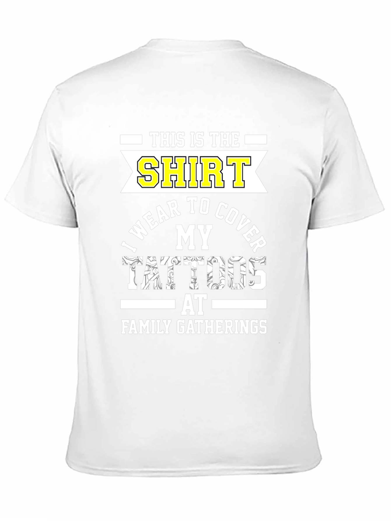 Tattoo Cover-Up T-Shirt - Family Gatherings Humor