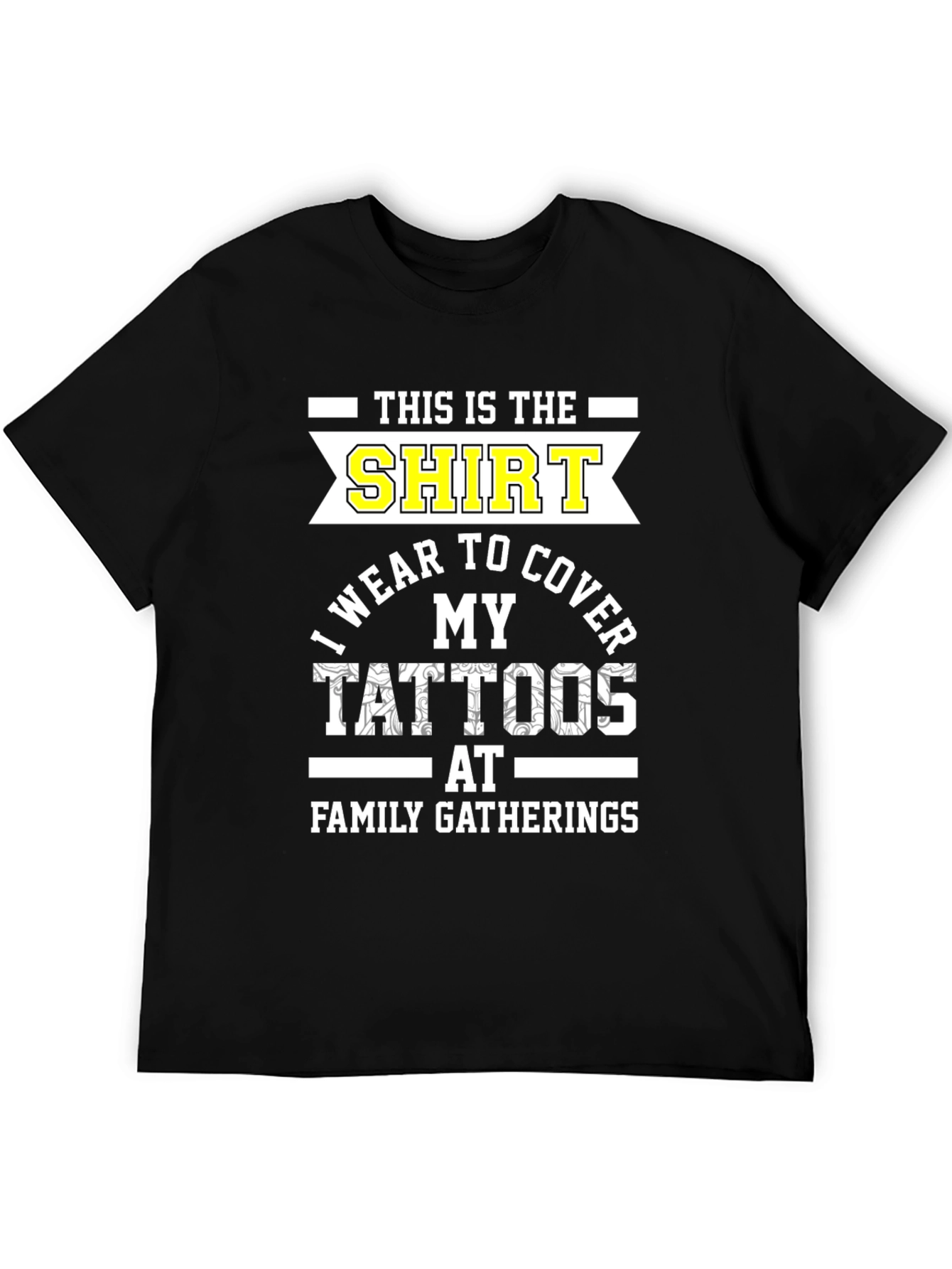 Tattoo Cover-Up T-Shirt - Family Gatherings Humor