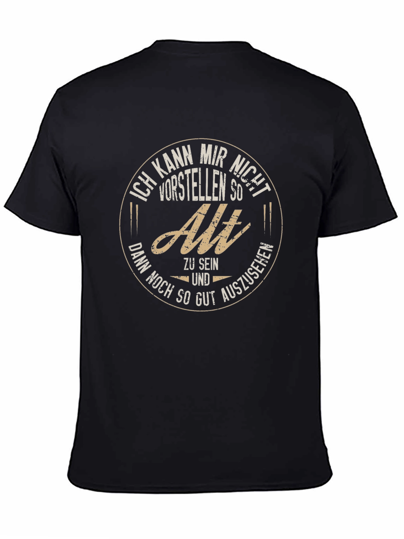 Funny German T-Shirt: Cant Imagine Being So Old