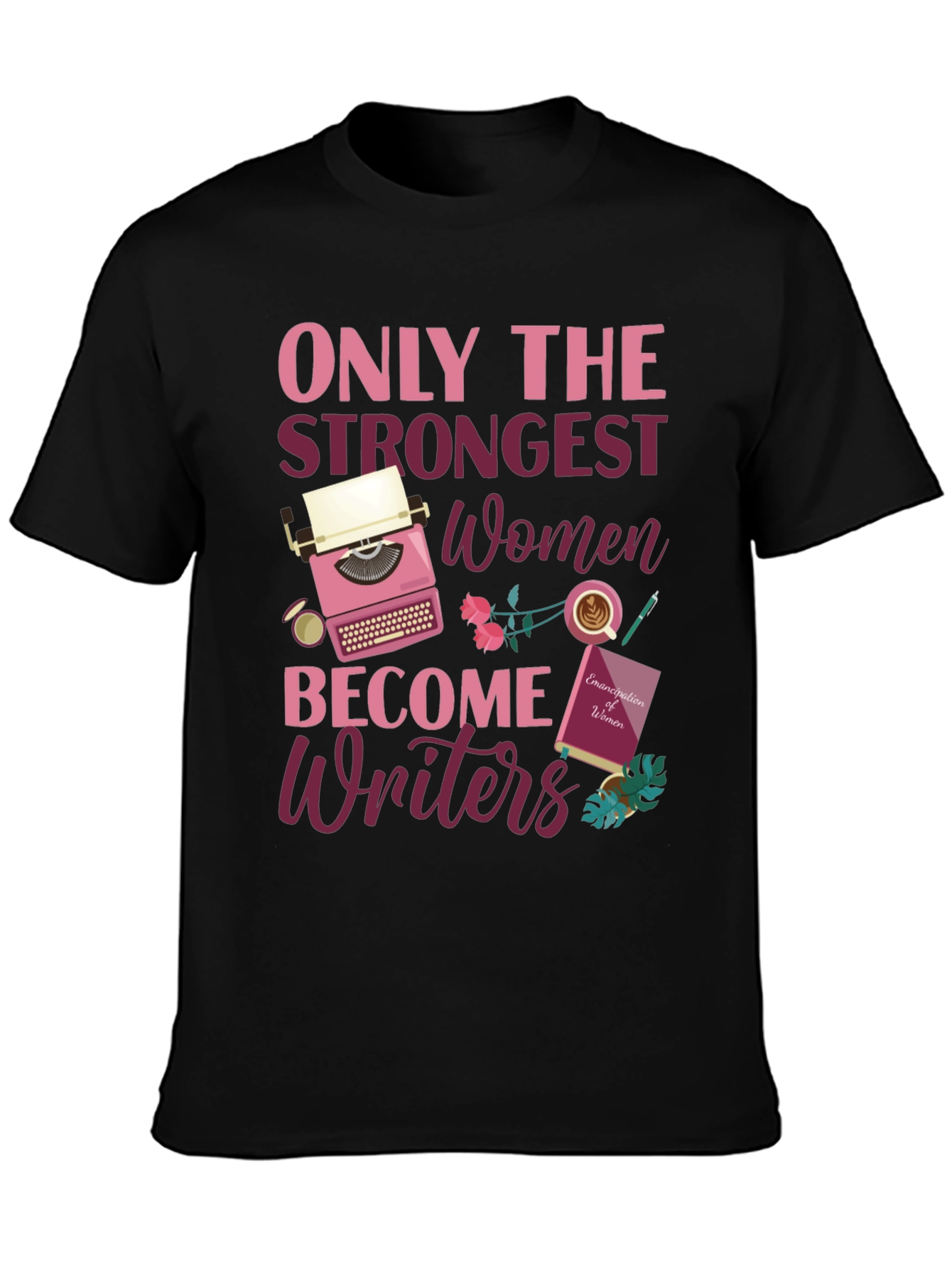 Strong Women Writers T-Shirt