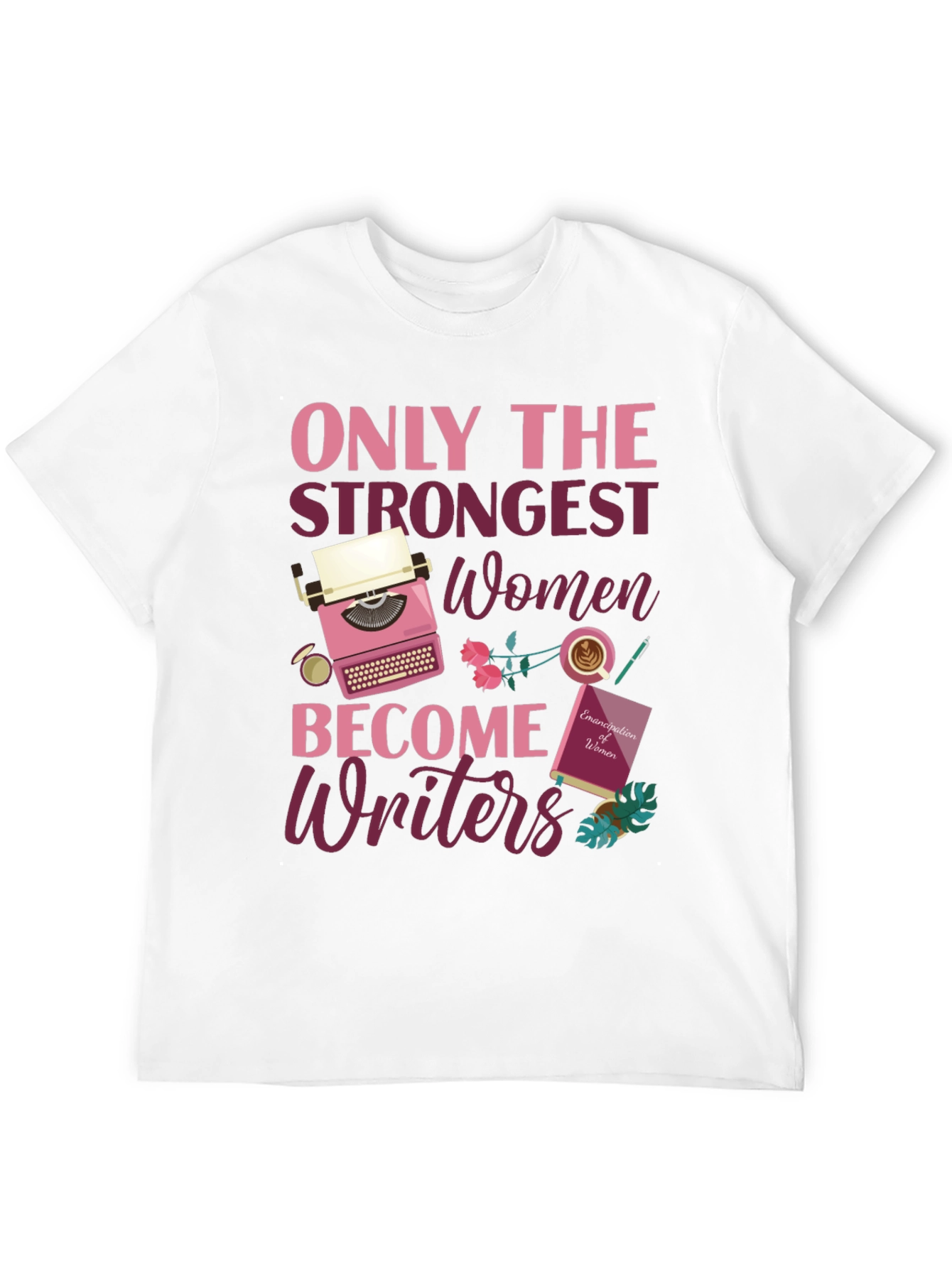 Strong Women Writers T-Shirt