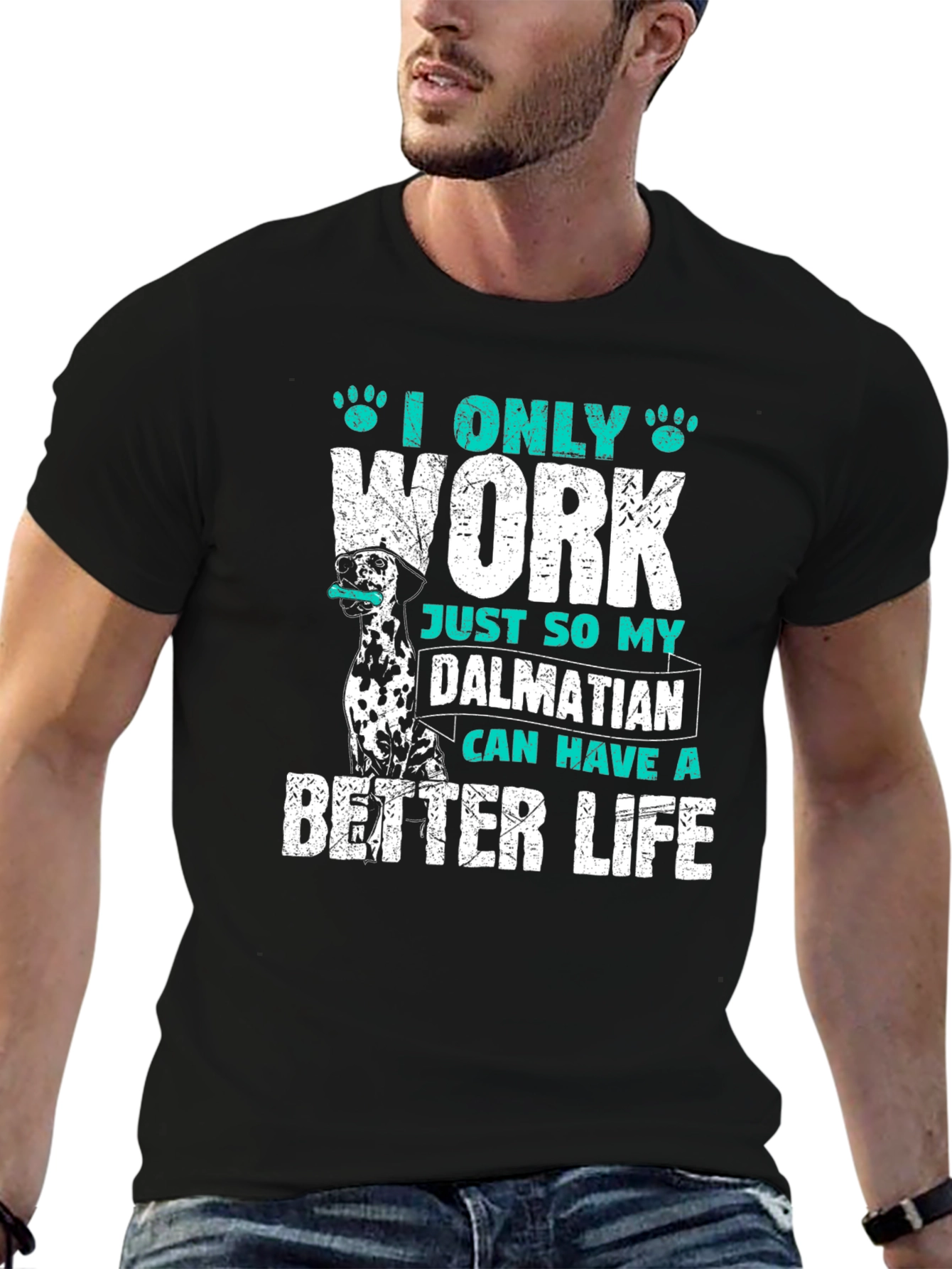 Dalmatian Better Life T-Shirt