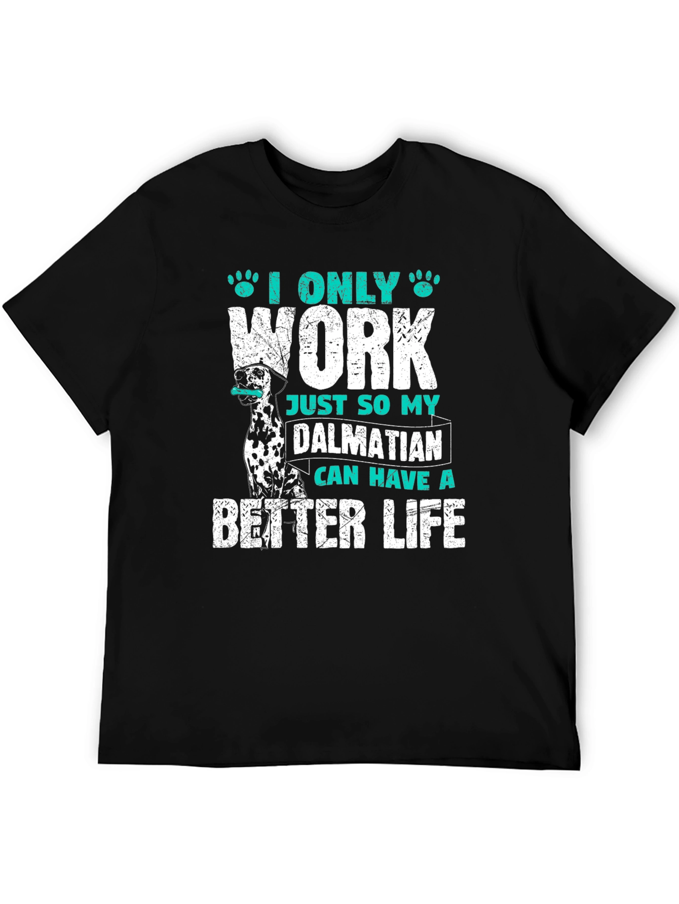 Dalmatian Better Life T-Shirt